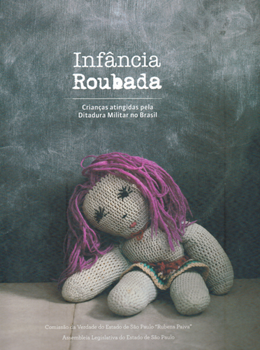 Infância Roubada: confira a íntegra do livro com histórias de crianças que tiveram a vida marcada pela ditadura brasileira - Fundação Telefônica Brasil