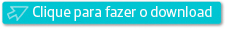 Botão para “Clique para Fazer o Download”