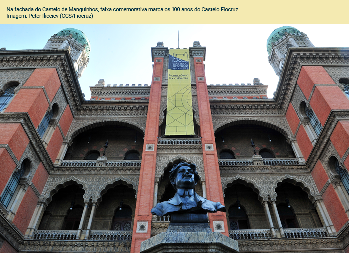 Na fachada do Castelo de Manguinhos, faixa comemorativa marca os 100 anos do Castelo Fiocruz.