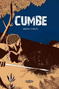 Cumbe é um dos quadrinhos que podem ser usados para debater temas da sociedade em sala de aula. Na capa, um personagem negro segurando uma lança está olhando com atenção para uma casa, protegido pelo tronco de uma árvore.
